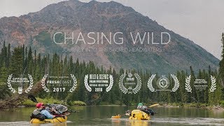 Chasing Wild Journey Into the Sacred Headwaters [upl. by Mossman887]