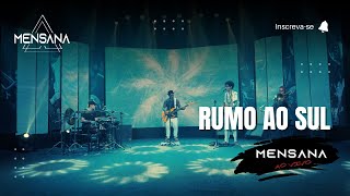 Rumo ao Sul MENSANA ao vivo [upl. by Eleanore827]