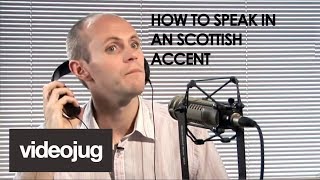 How To Speak With A Scottish Accent [upl. by Ivory502]