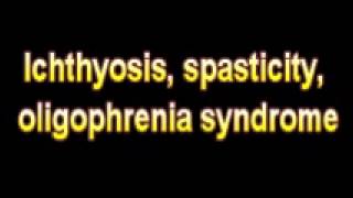 What Is The Definition Of Ichthyosis spasticity oligophrenia syndrome [upl. by Norm]