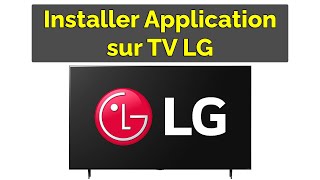 Comment installer une Application sur Smart TV LG [upl. by Eutnoj]