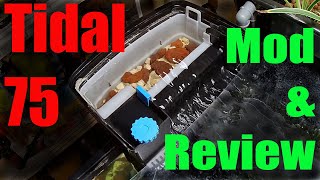 Tidal 75 Aquarium Filter Mod amp Review [upl. by Disharoon520]