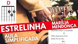 ESTRELINHA Marília Mendonça Aula Simplificada No VIOLÃO [upl. by Padgett]