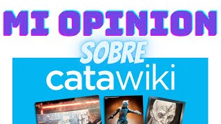 👉👉Mi opinión sobre CATAWIKI [upl. by Ecinahc544]