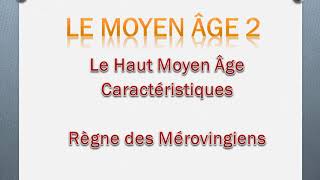 Le Moyen Âge 2 Les Mérovingiens [upl. by Peale]