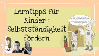 Lerntipps für Kinder Selbständigkeit fördern [upl. by Raimes]