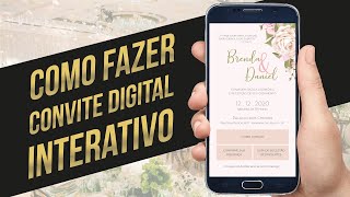 Como fazer CONVITE digital INTERATIVO para enviar pelo WHATSAPP [upl. by Sheffie]