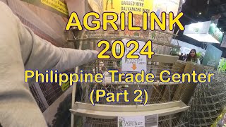 Agrilink 2024 Philippine Trade Cener Manila Philippines Part 2 [upl. by Melodee]