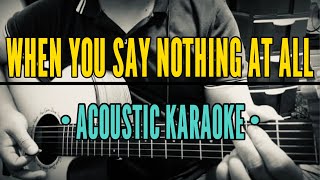 When You Say Nothing At All  Ronan Keating Acoustic Karaoke [upl. by Nozicka]