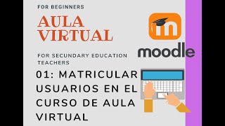 01 Matricular usuarios en Aula virtual [upl. by Horvitz]