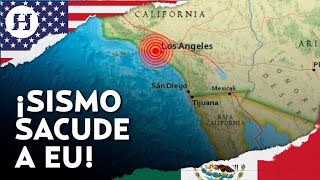 ¿Big One se acerca Sismo de 47 grados sacude a Los Ángeles y partes de California en EU [upl. by Shayne]