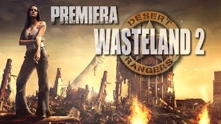 Wasteland 2  Premiera [upl. by Alet]