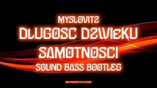 Myslovitz  Długość dźwięku samotności SOUND BASS Bootleg DJ OLIDER BASS BOOSTED [upl. by Agnesse753]