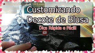 Como Customizar Decote de Blusa [upl. by Quinn239]