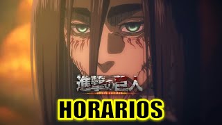 ¡HORARIOS DE ESTRENO SHINGEKI NO KYOJIN FINAL  SHINGEKI 2023 [upl. by Collar870]