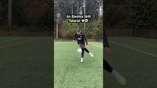 Air Elastico Skill Tutorial ⭐️⚽️ football futbol soccer tutorial howto trending viral [upl. by Higinbotham289]