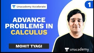 Advance Problems in Calculus Part 1  Mohit Tyagi  JEE 2020  Unacademy Accelerate [upl. by Sanson]