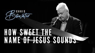 Chris Bowater  How Sweet The Name of Jesus Sounds  Live at United Christian Broadcasters UCB [upl. by Schafer]