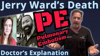 Bodybuilder Jerry Wards Death Pulmonary Embolism  Doctors Explanation [upl. by Constantin445]