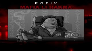 ROFIX  MAFIA Li HAKMA Prod dilexit45 [upl. by Bancroft]