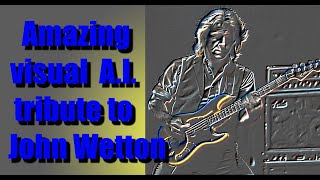 A Tribute to John Wetton [upl. by Hugues504]