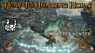 Monster Hunter Wilds  How To Hunting Horn Intro Guide [upl. by Nnahtebazile382]