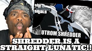 The Diabolical Trial of Shredder  CjDaChamp  REACTION cjdachamp tmnt shredder makavelitv [upl. by Ennayram]