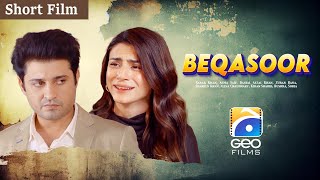 Beqasoor  Short Film  Babar Khan  Zubab Rana  Geo Films [upl. by Faro]