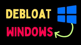 How to DeBloat Windows 11 [upl. by Alethea]