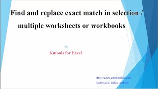 Find and replace exact match in selection or multiple sheetsworkbooks with Kutools for Excel [upl. by Maddock27]