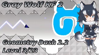 Geometry Dash 22 Level 323 quotGray Wolf KF 2quot  by WolfSteven2004 me  3 Coins [upl. by Sezen]