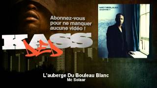 Mc Solaar  Lauberge Du Bouleau Blanc  Kassded [upl. by Lema]