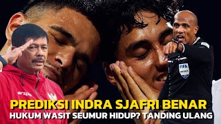 PREDIKSI INDRA SJAFRI TERBUKTI ‼️ WASIT HUKUM SEUMUR HIDUP 🔥 TANDING ULANG ❓ [upl. by Ardnassak]