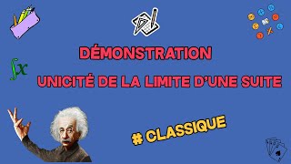 DÉMONSTRATION de lUNICITÉ de la LIMITE DUNE SUITE RÉELLE [upl. by Uile]