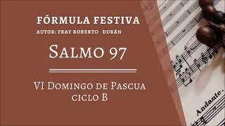 Salmo 97 VI Domingo Pascua B lecc Mexicano Formula contemporanea festiva Fray Roberto Durán [upl. by Burhans]