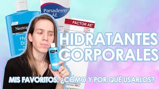 HIDRATANTES CORPORALES Mis favoritos ¿Cómo y por qué usar cremas hidratantes para el cuerpo [upl. by Aynotan131]