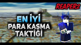 Reaper 2 En İyi Para Kasma Yolu  Reaper 2 Türkçe  Roblox [upl. by Lucias692]