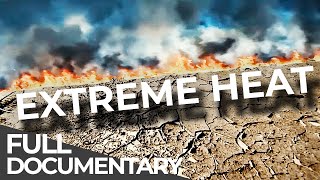 Most Powerful Forces on Earth Heatwaves  Fatal Forecast  Free Documentary [upl. by Seem642]