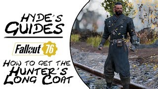 Fallout 76  How to get the Hunters Long Coat [upl. by Barcot414]