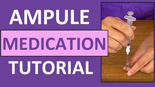 Ampule Medication Administration Nursing Clinical Skills [upl. by Eeliah]