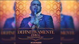 DEFINITIVAMENTE JOHN V  SALSA ROMANTICA 2017 [upl. by Inar]