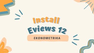 Cara Install eviews 12 [upl. by Varney]