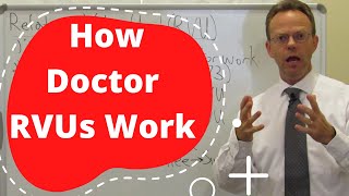 How Doctor Relative Value Units RVUs Work  Secret to How Doctors Get Paid [upl. by Javier]