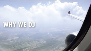 WHY WE DJ  A DJsounds Documentary [upl. by Ellehs]