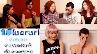 10 lucruri despre o aventură de o noapte [upl. by Aztinad]