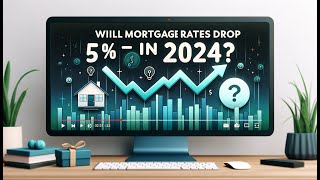 Bay Area Housing Market  Will Mortgage rates drop to 5 in 2024 [upl. by Nirihs432]