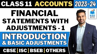 Introduction  Financial Statements with Adjustments  1  Accounts  Class 11  CA Parag Gupta [upl. by Baxie440]