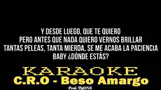 CRO  Beso Amargo KARAOKEINSTRUMENTAL [upl. by Mendy]