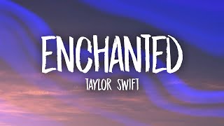 Taylor Swift  Enchanted Lyrics [upl. by Benita]