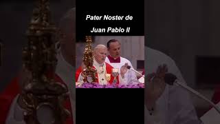 Padre Nuestro en Latin cantado por Juan Pablo II [upl. by Nomad]